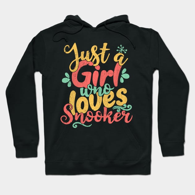 Just A Girl Who Loves Snooker Gift design Hoodie by theodoros20